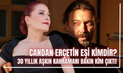 Candan Erçetin eşi kimdir? 30 yıllık aşkın kahramanı bakın kim çıktı!