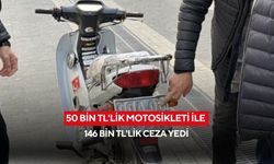 50 bin TL'lik motosikleti ile 146 bin TL'lik ceza yedi