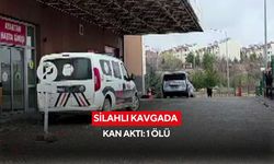 Silahlı kavga da kan aktı: 1 ölü