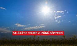 Salihli’de Cemre yüzünü gösterdi