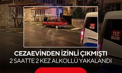 Cezaevinden izinli çıkan şahıs, 2 saatte 2 kez alkollü yakalandı...