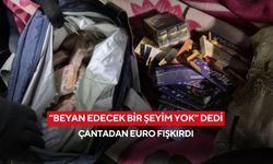 Çikolata çantasından servet çıktı... Sınırda 220 bin Euro şoku!