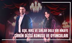 Çirkin Dizisi Konusu ve Oyuncuları | Çirkin Uyarlama mı, Nerede Çekiliyor?