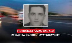 Motosiklet kazası can aldı: 26 yaşındaki sürücü hayatını kaybetti