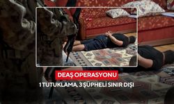 DEAŞ operasyonu: 1 tutuklama, 3 şüpheli sınır dışı