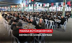 Manisa Büyükşehir’den Demirci’de gönül sofrası
