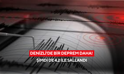 Denizli'de bir deprem daha! Şimdi de 4.2 ile sallandı