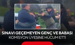 Direksiyon sınavını geçemeyen sürücü, babası ile birlikte komisyon üyesine saldırdı...