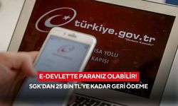 E-Devlet’te paranız olabilir! SGK’dan 25 bin TL’ye kadar geri ödeme