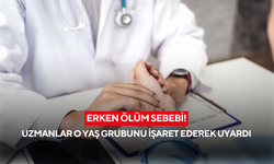 Erken ölümün "sessiz" sebebi: Uzmanlar o yaş grubunu işaret ederek uyardı