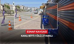 Esnaf kavgası kanlı bitti: 1 ölü, 2 yaralı