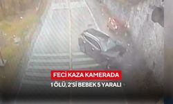 Feci kaza kamerada: 1 ölü, 2’si bebek 5 yaralı