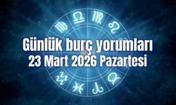 Günlük burç yorumları: 23 Mart 2026 Pazartesi