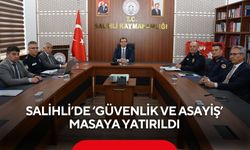 Salihli’de güvenlik toplantısı: Asayiş, tedbirler ve vatandaş iş birliği ele alındı