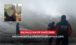 Salihlili kayıp dağcının hastanedeki ilk görüntüleri ortaya çıktı