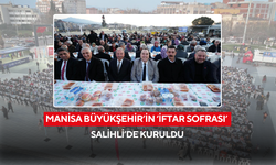 Manisa Büyükşehir’in ‘İftar Sofrası’ Salihli’de kuruldu