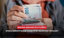 Bakan Işıkhan duyurdu: Emekli ikramiyesi ve maaşı kime, ne zaman yatacak?