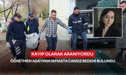 Kayıp olarak aranıyordu: 29 yaşındaki öğretmen adayının ırmakta cansız bedeni bulundu