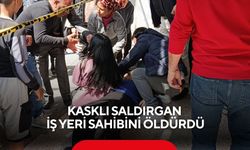 Kasklı saldırgan iş yeri sahibini öldürdü
