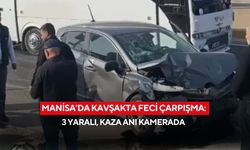 Manisa’da kavşakta feci çarpışma: 3 yaralı, kaza anı kamerada
