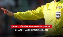 Ziraat Türkiye Kupası’nda yarınki 4 maçın hakemleri belli oldu