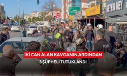 Manisa'da iki can alan kavganın ardından 3 şüpheli tutuklandı