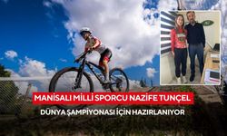 Manisalı milli sporcu Nazife Tunçel Dünya Şampiyonası İçin hazırlanıyor