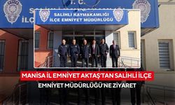 Manisa İl Emniyet Aktaş’tan Salihli İlçe Emniyet Müdürlüğü’ne ziyaret