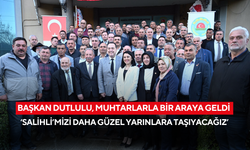 Dutlulu ‘Salihli’mizi daha güzel yarınlara taşıyacağız’