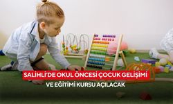 Salihli’de okul öncesi çocuk gelişimi ve eğitimi kursu açılacak