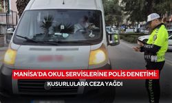 Manisa’da okul servislerine polis denetimi: Kusurlulara ceza yağdı
