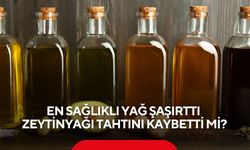 En sağlıklı yağ şaşırttı: Zeytinyağı tahtını kaybetti mi?