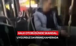 Halk otobüsünde skandal: Uygunsuz davranış kamerada