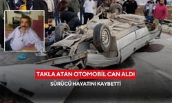 Takla atan otomobilin sürücüsü hayatını kaybetti