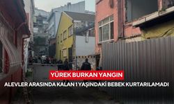 Sabahın ilk saatlerinde felaket! 2 katlı binada çıkan yangında 1 yaşındaki bebek hayatını kaybetti, 2 kişi yaralandı...