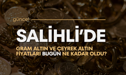 Salihli’de gram altın ve çeyrek altın fiyatları bugün ne kadar oldu? (03.03.2026)