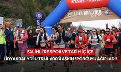 Salihli’de spor ve tarih iç içe: Lidya Kral Yolu Trail 600’ü aşkın sporcuyu ağırladı!