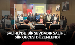 Salihli’de ‘Bir Sevdadır Salihli’ şiir gecesi düzenlendi