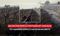 Salihli’de sepetli motosiklet üzüm bağına uçtu:70 yaşındaki sürücü hayatını kaybetti