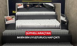 Şüpheli araçtan 84 bin uyuşturucu hap çıktı
