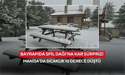 Bayramda Spil Dağı’na kar sürprizi: Manisa’da sıcaklık 10 derece düştü