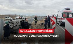 Takla atan otomobilde yaralanan genç, hayatını kaybetti