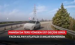 Manisa’da ters yönden üst geçide girdi, facia kıl payı atlatıldı