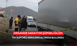 Organize Sanayi’de şüpheli ölüm: Tır şoförü aracının altında bulundu