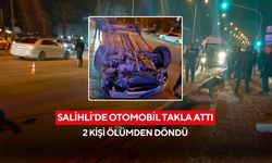 Salihli’de otomobil takla attı: 2 kişi ölümden döndü