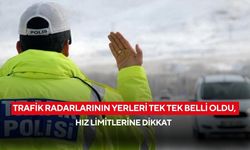Trafik radarlarının yerleri tek tek belli oldu, hız limitlerine dikkat