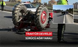 Traktör devrildi, ağır yaralı sürücü hastaneye kaldırıldı