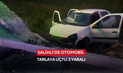 Salihli’de otomobil tarlaya uçtu: 2 yaralı