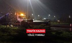 Trafik kazası: 1 ölü, 1 yaralı