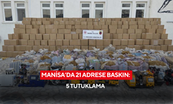 Manisa’da 21 adrese baskın: 5 tutuklama